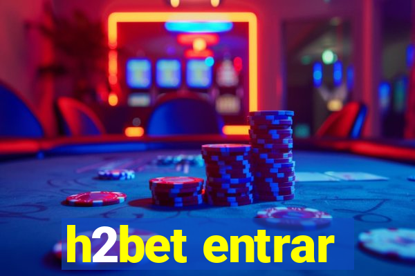 h2bet entrar